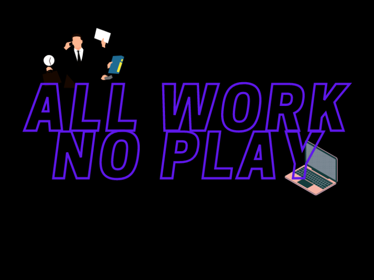 All Work No Play Image